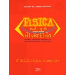 FISICA MAIS QUE DIVERTIDA -INVENTOS ELETRIZANTES - VALADARES