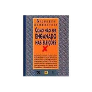 COMO NAO SER ENGANADO NAS ELEIÇOES -DIMENSTEIN