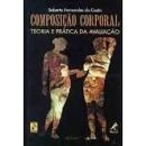 COMPOSIÇAO CORPORAL - TEORIA E PRATICA DA AVALIAÇAO -COSTA