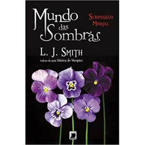 SUBMISSAO MORTAL - MUNDO DAS SOMBRAS VOL 3 - SMITH