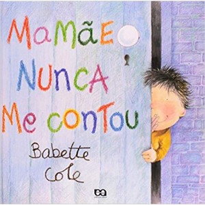 MAMAE NUNCA ME CONTOU - BABETTE COLE