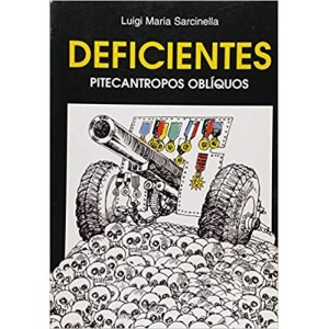 DEFICIENTES - PITECANTROPOS OBLIQUOS - SARCINELLA