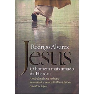 JESUS O HOMEM MAIS AMADO DA HISTORIA