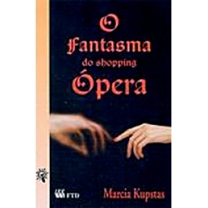 FANTASMA DO SHOPPING OPERA,O - KUPSTAS