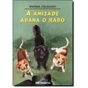 AMIZADE ABANA O RABO,A - COLASANTE