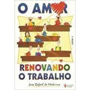 AMOR RENOVANDO O TRABALHO,O - MEDEIROS