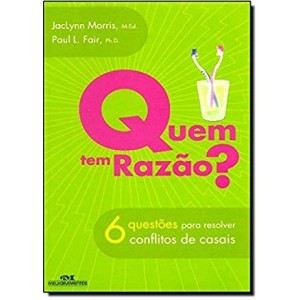 QUEM TEM RAZAO? - 6 questos para resolver conflitos de casais