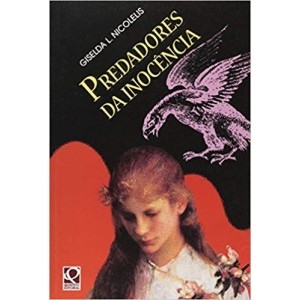 PREDADORES DA INOCENCIA - NICOLELIS