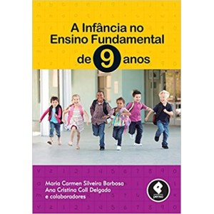 INFANCIA NO ENSINO FUNDAMENTAL DE 9 ANOS,O - BARBOSA