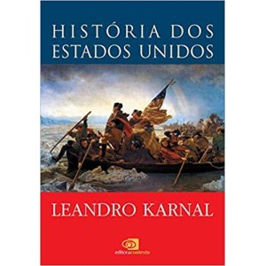 HISTORIA DOS ESTADOS UNIDOS - DAS ORIGENS AO SECULO XXI - KARNAL