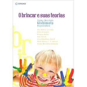 BRINCAR E SUAS TEORIAS,O - KISHIMOTO
