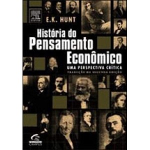 HISTORIA DO PENSAMENTO ECONOMICO - UMA PERSPECTIVA CRITICA - Trad.da segunda ediçao - HUNT
