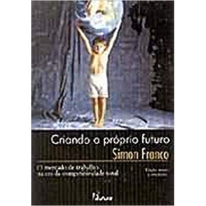 CRIANDO O PROPRIO FUTURO - FRANCO
