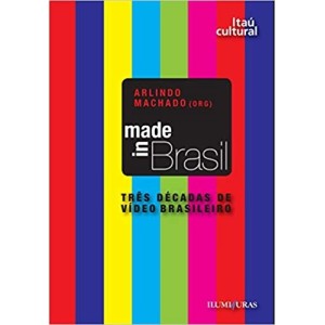 MADE IN BRASIL-TRES DECADAS DO VIDIO BRASILEIRO - MACHADO