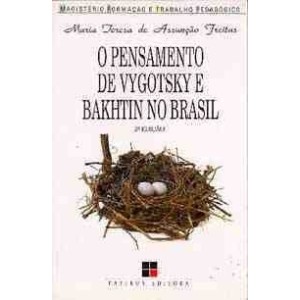 PENSAMENTO DE VYGOTSKY E BAKHTIN NO BRASIL,O