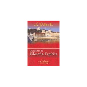 DICIONARIO DE FILOSOFIA ESPIRITA - PALHANO