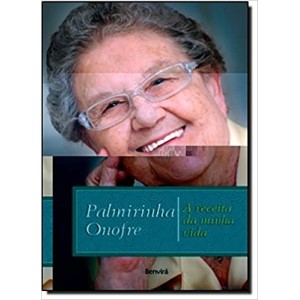 A RECEITA DA MINHA VIDA - Palmirinha Onofre