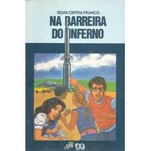 NA BARREIRA DO INFERNO - Silvia Cintra Franco