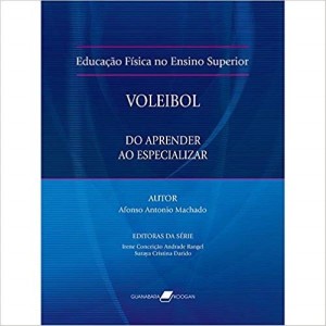 Educação Fisica no Ensino Superior - VOLEIBOL - Do aprender ao especializar