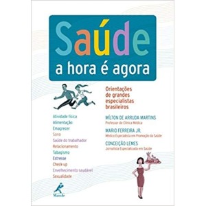 SAUDE - A HORA E AGORA.