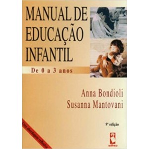 MANUAL DE EDUCAÇAO INFANTIL - DE 0 A 3 ANOS