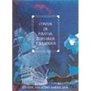 CONTOS DE PIRATAS CORSARIOS E BANDIDOS - LATINO- AMERICANA