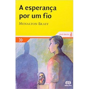 ESPERANÇA POR UM FIO,A - SINAL ABERTO