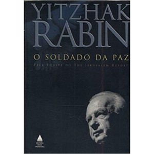 YITZHAK RABIN O SOLDADO DA PAZ