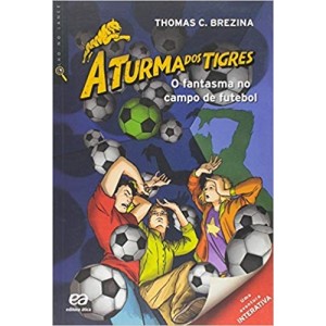 FANTASMA NO CAMPO DE FUTEBOL,O - A TURMA DOS TIGRES