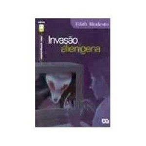 INVASAO ALIENIGENA - EDITH MODESTO