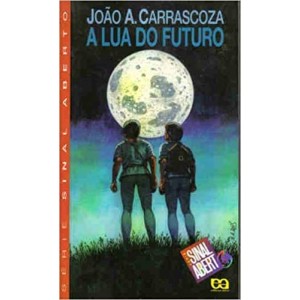 LUA DO FUTURO,A - SINAL ABERTO - CARRASCOZA