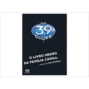 LIVRO NEGRO DA FAMILIA CAHILL - 39 CLUES - RICK RIORDAN