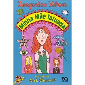 MINHA MAE TATUADA - JACQUELINE WILSON