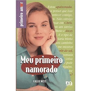 MEU PRIMEIRO NAMORADO - CALLIE WEST