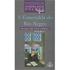 ESMERALDA DO RIO NEGRO,A - SHERLOCK HOLMES