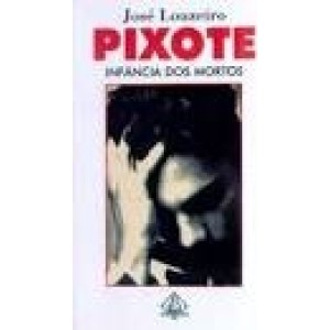 PIXOTE-INFANCIA DOS MORTOS - LOUZEIRO
