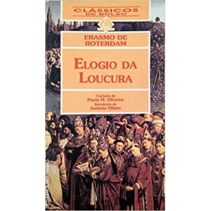 ELOGIO DA LOUCURA - ERASMO