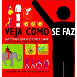 VEJA COMO SE FAZ - 500 COISAS QUE VOCE DEVE SABER - FAGERSTROM