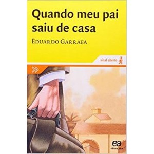 QUANDO MEU PAI SAIU DE CASA - SINAL ABERTO - GARRAFA
