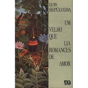 VELHO QUE LIA ROMANCES DE AMOR,UM - SEPULVEDA