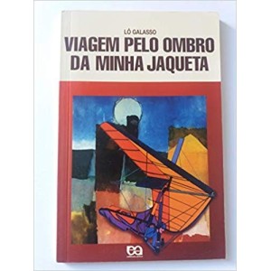 VIAGEM PELO OMBRO DA MINHA JAQUETA - VAGA-LUME - GALASSO