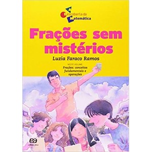 FRAÇOES SEM MISTERIOS - DESCOBERTA DA MATEMATICA - FARACO