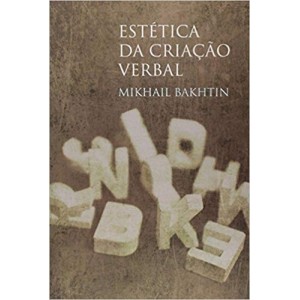 ESTETICA DA CRIAÇAO VERBAL - BAKHTIN