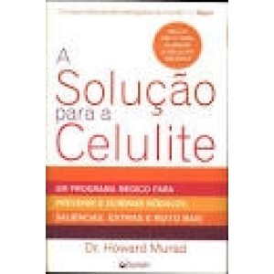 SOLUÇAO PARA A CELULITE,A - MURAD