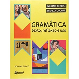 GRAMATICA - TEXTO REFLEXAO E USO - CEREJA