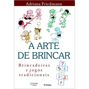 ARTE DE BRINCAR,A - FRIEDMANN