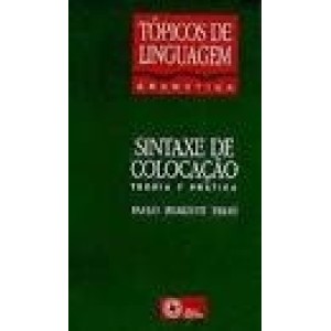 SINTAXE DE COLOCAÇAO-TEORIA E PRATICA - TOPICOS DE LINGUAGEM - BEARZITI