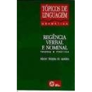 REGENCIA VERBAL E NOMINAL-TEORIA E PRATICA - TOPICOS DE LINGUAGEM - ALMEIDA