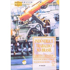 INDUSTRIA E TRABALHO NO BRASIL - GERAB