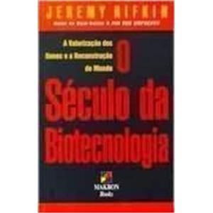 SECULO DA BIOTECNOLOGIA,O - RIFKIN